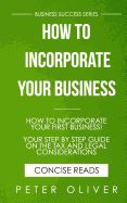 Portada de How to Incorporate Your Business: Business Success