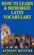 Portada de How to Learn and Memorize Latin Vocabulary Using a Memory Palace