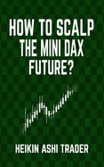 Portada de How to Scalp the Mini-Dax Future