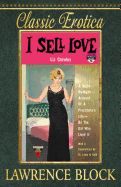 Portada de I Sell Love: A Night-By-Night Account of a Prostitute's Life-By the Girl Who Lived It