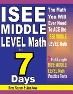 Portada de ISEE Middle Level Math in 7 Days: Step-By-Step Guide to Preparing for the ISEE Middle Level Math Test Quickly