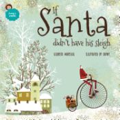 Portada de If Santa Didn't Have His Sleigh: An Illustated Book for Kids about Christmas