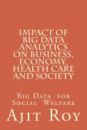 Portada de Impact of Big Data Analytics on Business, Economy, Health Care and Society: Impact on Society