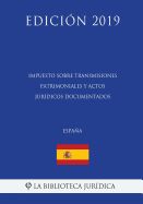 Portada de Impuesto Sobre Transmisiones Patrimoniales Y Actos Jurídicos Documentados (España) (Edición 2019)