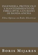 Portada de Ingenieria, Protocolo y Mantenimiento de Fibra Optica En Redes de Banda Ancha: Fibra Opticas En Redes Electricas