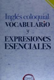 Portada de Ingles Coloquial: Vocabulario y Expresiones Esenciales
