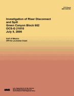 Ocs Riser Length INVESTIGATION OF RISER DISCONNECT AND SPILL GREEN CANYON BLOCK 652 OCS ...