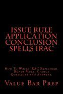 ISSUE RULE APPLICATION CONCLUSION SPELLS IRAC: HOW TO WRITE IRAC ...