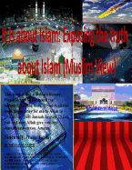 Portada de It Is about Islam: Exposing the Truth about Islam (Muslim View)