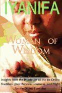 Portada de Iyanifa Woman of Wisdom: Insights from the Priestesses of the Ifa Orisha Tradition, Their Stories and Plight for the Divine Feminine