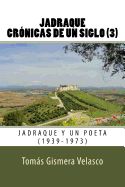 Portada de Jadraque. Crónicas de Un Siglo (3): Jadraque y Un Poeta (1939-1973)