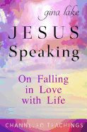 Portada de Jesus Speaking: On Falling in Love with Life