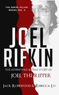 Portada de Joel Rifkin: The Horrifying & True Story of Joel the Ripper