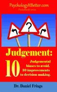 Portada de Judgement: : 10 Judgemental Bias to Avoid. 10 Ways to Improve Decision Making