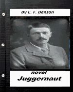 Portada de Juggernaut .Novel by E. F. Benson (Original Classics)