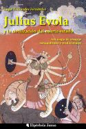 Portada de Julius Evola y La Civilizacion del Cuarto Estado.: Antologia de Ensayos Metapoliticos y Tradicionales