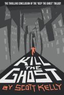 Portada de Kill the Ghost
