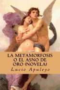 Portada de La Metamorfosis O El Asno de Oro (Novela) (Spanish Edition)