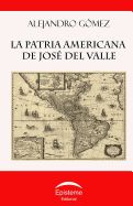 Portada de La Patria Americana de Jose del Valle