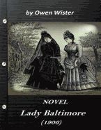 Portada de Lady Baltimore by Owen Wister (1906) Novel (World's Classics)