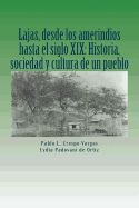 Portada de Lajas, Desde Los Amerindios Hasta El Siglo XIX: Historia, Sociedad y Cultura de Un Pueblo