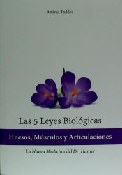 Portada de Las 5 Leyes Biologicas: Huesos, Musculos y Articulaciones: La Nueva Medicina del Dr. Hamer