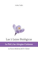 Portada de Las 5 Leyes Biologicas: La Piel y Las Alergias Cutaneas: La Nueva Medicina del Dr. Hamer