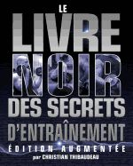 Portada de Le Livre Noir Des Secrets D'Entrainement: Edition Augmentee