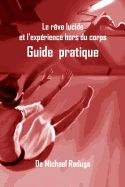 Portada de Le Reve Lucide Et L'Experience Hors Du Corps: Guide Pratique