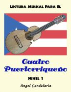Portada de Lectura Musical Para El Cuatro Puertorriqueno: Nivel 1