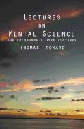 Portada de Lectures on Mental Science: The Edinburgh and Dore Lectures