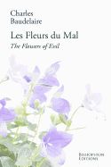Portada de Les Fleurs Du Mal: The Flowers of Evil: The Complete Dual Language Edition, Fully Revised and Updated