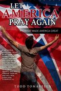 Portada de Let America Pray Again: It's What Made America Great!