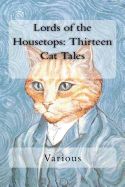 Portada de Lords of the Housetops: Thirteen Cat Tales