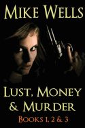 Portada de Lust, Money & Murder - Books 1, 2 & 3: A Female Secret Service Agent Takes on an International Criminal