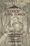 Portada de Lyrics & Love Songs: Gen. Albert Pike and the Old Canoe Controversy