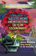 Portada de Machine Gun Kelly: Flying High to Success, Weird and Interesting Facts on Richard Colson Baker!