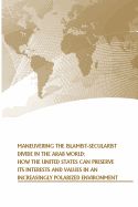 Portada de Maneuvering the Islamist-Secularist Divide in the Arab World: How the United States Can Preserve Its Interests and Values in an Increasingly Polarized