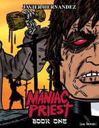 Portada de Maniac Priest: Book One: Limited First Release Edition