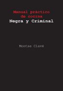 Portada de Manual Practico de Cocina Negra y Criminal