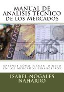 Portada de Manual de Analisis Tecnico de Los Mercados: Aprende Como Ganar Dinero En Los Mercados Financieros