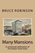 Portada de Many Mansions: A centennial celebration of The Robert Treat Hotel
