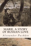 Portada de Marie, a Story of Russian Love