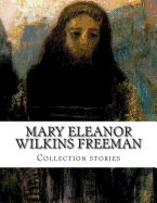 Portada de Mary Eleanor Wilkins Freeman, Collection Stories