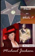 Portada de Michael Jackson, Black or White ?: Biographie de Michael Jackson