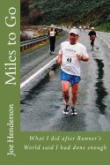 Portada de Miles to Go: What I Did After Runner's World Said I Had Done Enough