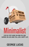 Portada de Minimalist: Step by Step Guid How You Can Survive on Less and Still Live a Happy Life