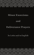 Portada de Minor Exorcisms and Deliverance Prayers: In Latin and English