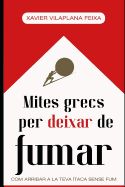 Portada de Mites Grecs Per Deixar de Fumar: Com Arribar a la Teva Ítaca Sense Fum