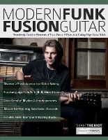 Portada de Modern Funk Fusion Guitar: Seamlessly Combine Elements of Funk, Fusion & Blues Into Cutting Edge Guitar Solos